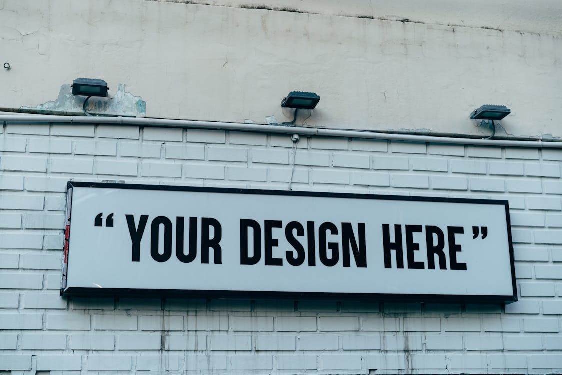 Sign with the words "Your Design Here"/